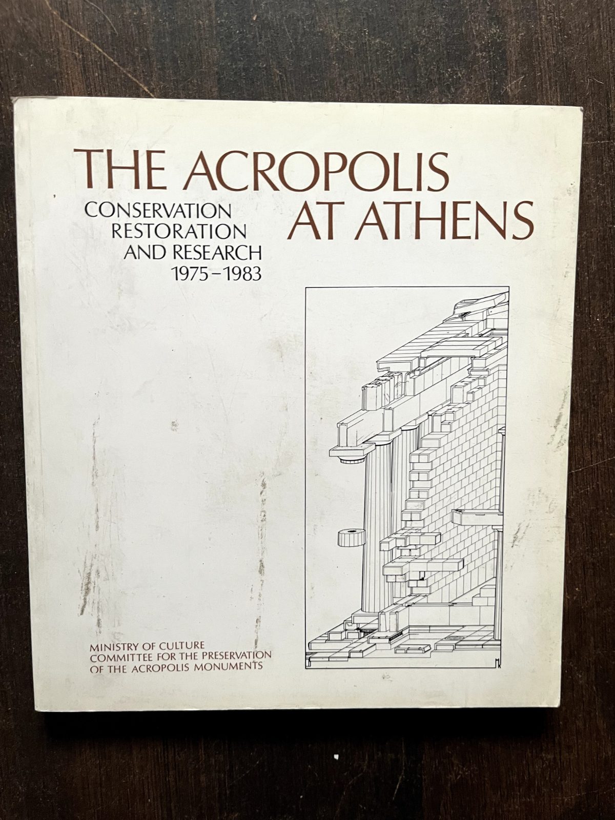 The Acropolis at Athens: Conservation, Restoration and Research 1975-1983