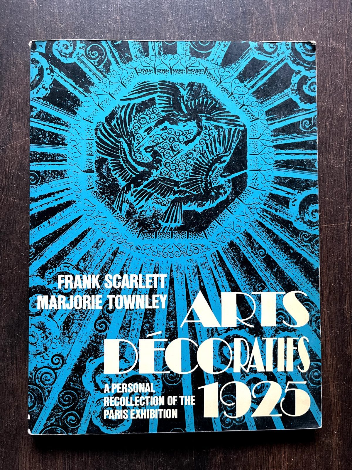 Arts Decoratifs 1925: A Personal Recollection of the Paris Exhibition