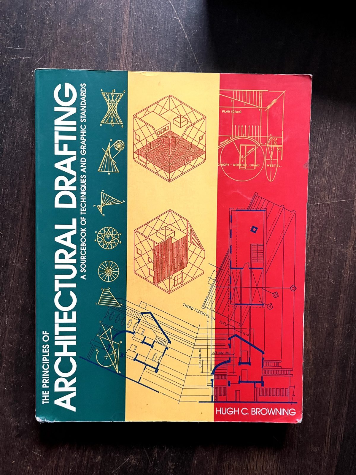 The Principles of Architectural Drafting: A Sourcebook of Techniques and Graphic Standards